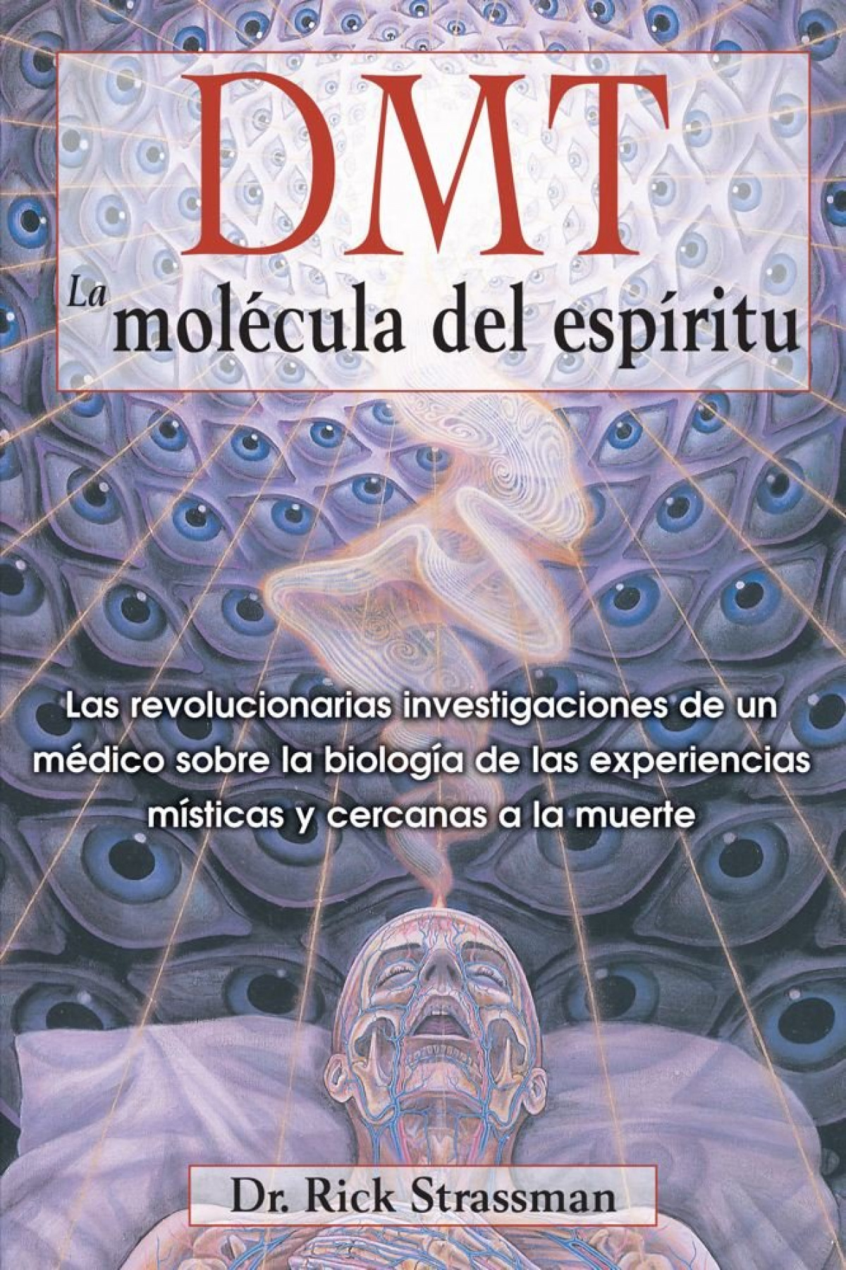 DMT 'LA MOLECULA DEL ESPIRITU'