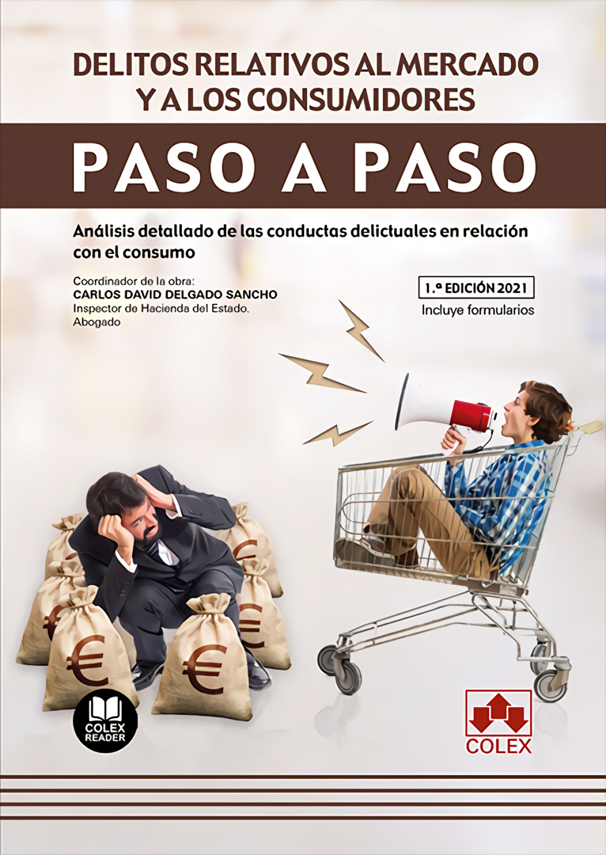 Delitos relativos al mercado y a los consumidores. Paso a paso