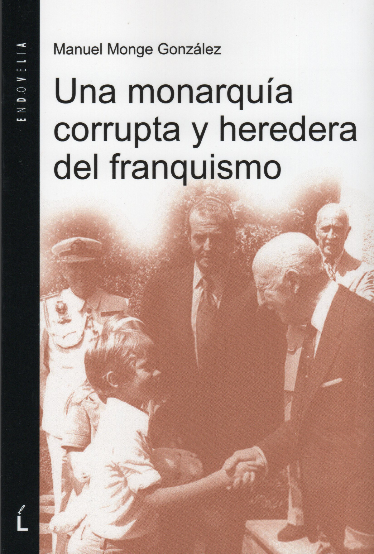 UNA MONARQUÍA CORRUPTA Y HEREDERA DEL FRANQUISMO