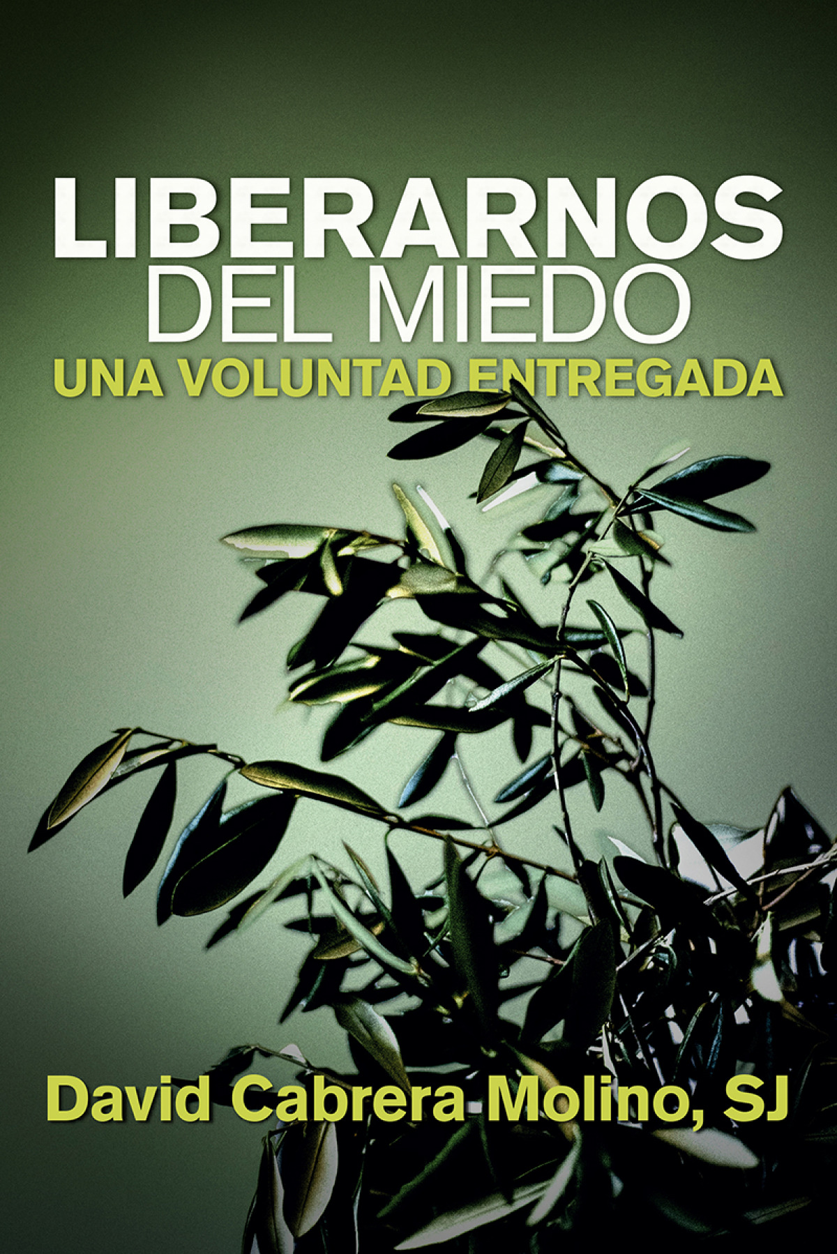 Liberarnos del miedo