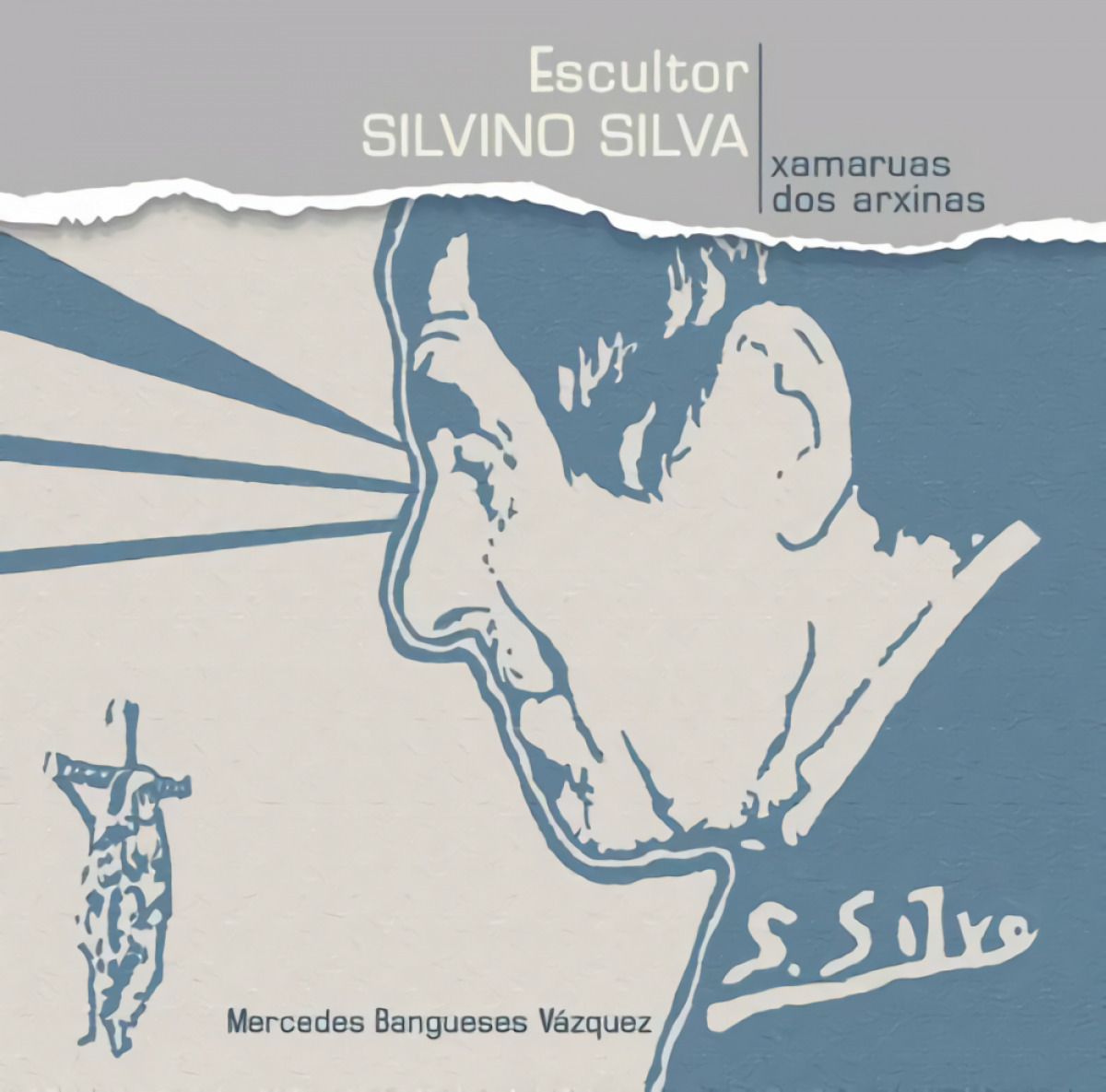 (g).escultor silvino silva:xamaruas dos arxinas