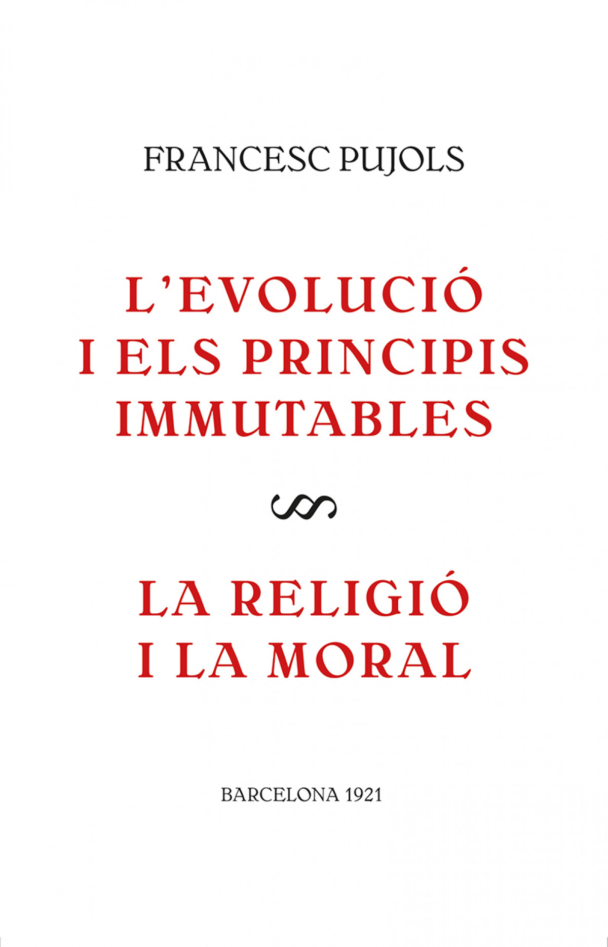 L'evolució i els principis immutables / La religió i la moral