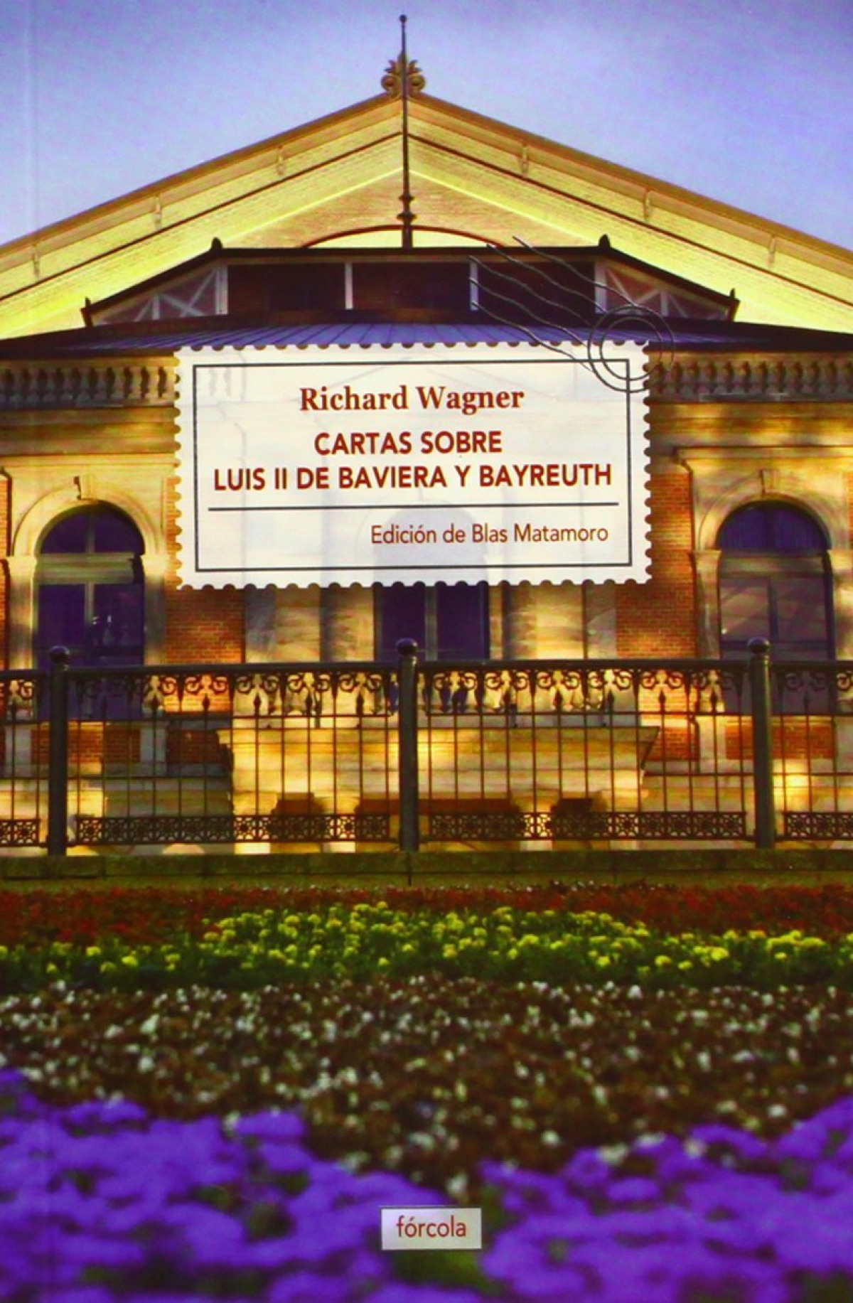 Cartas sobre Luis II de Baviera y Bayreuth