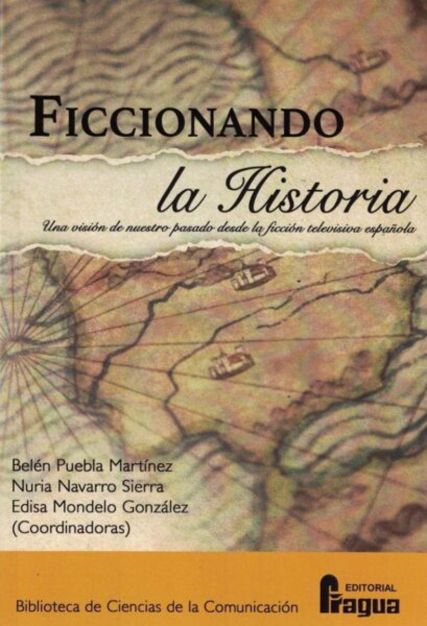 Ficcionando la Historia. Una visión de nuestro pasado desde la ficción televisiva española