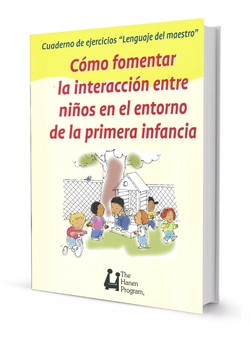 CÓMO FOMENTAR LA INTERACCIÓN ENTRE NIÑOS EN EL ENTORNO DE LA PRIMERA INFANCIA :