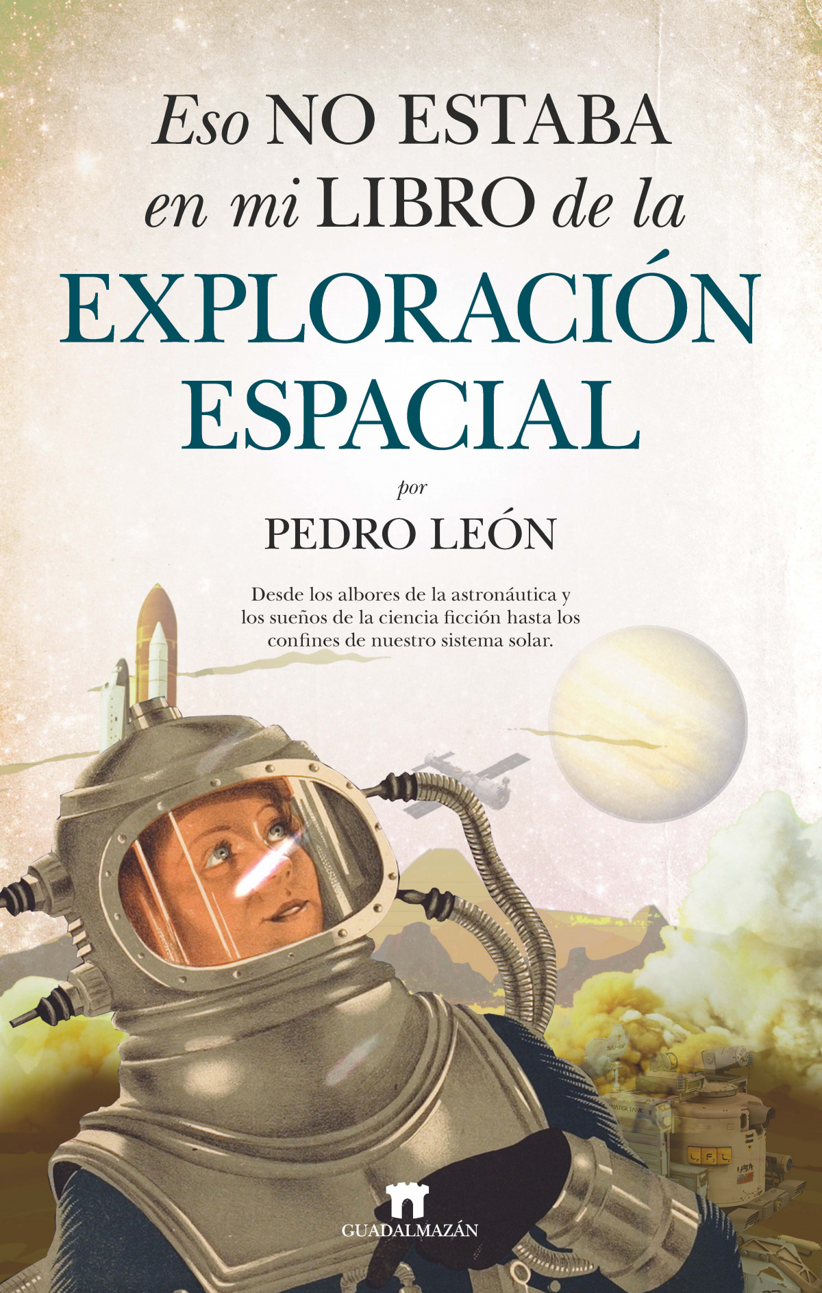 Eso no estaba en mi libro de la exploración espacial