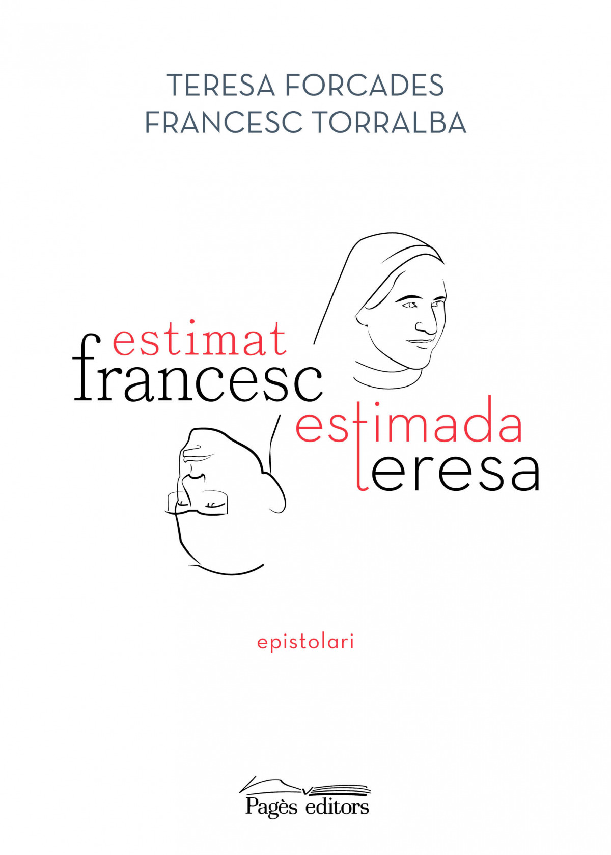 Estimat Francesc, estimada Teresa