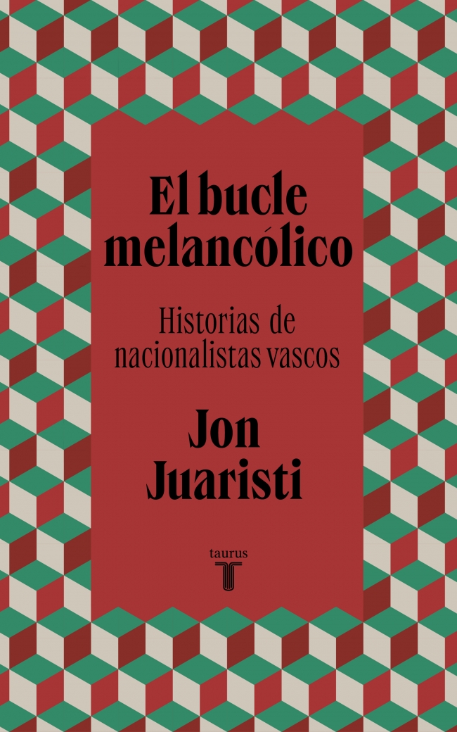 Bucle melancolico:historias de nacionalistas vascos