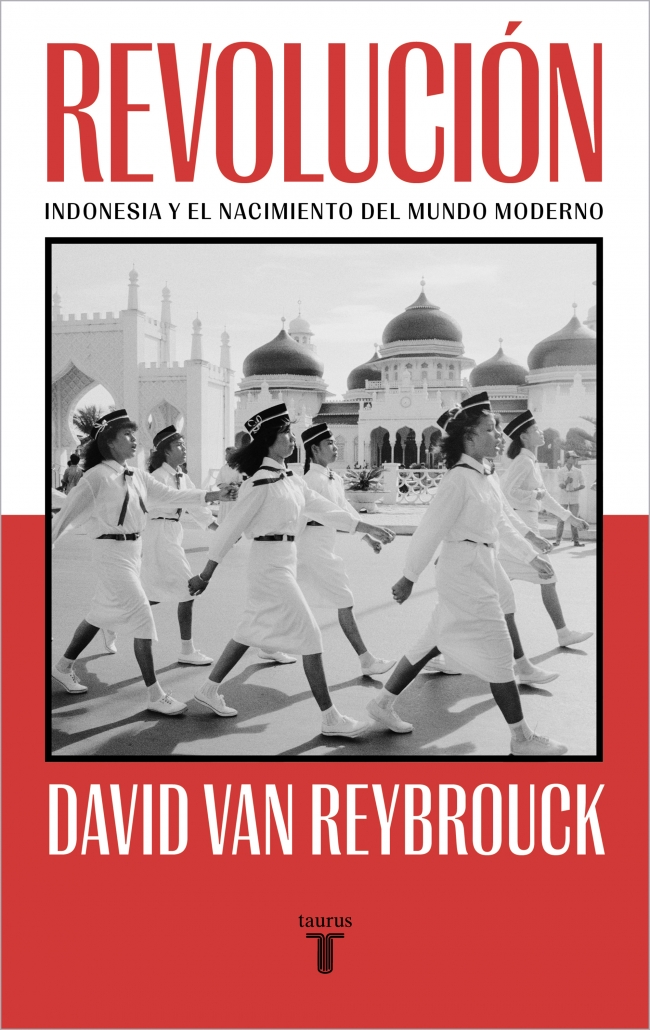 Revolucion:indonesia y el nacimiento del mundo moderno