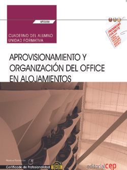Cuaderno del alumno. Aprovisionamiento y organización del office en alojamientos