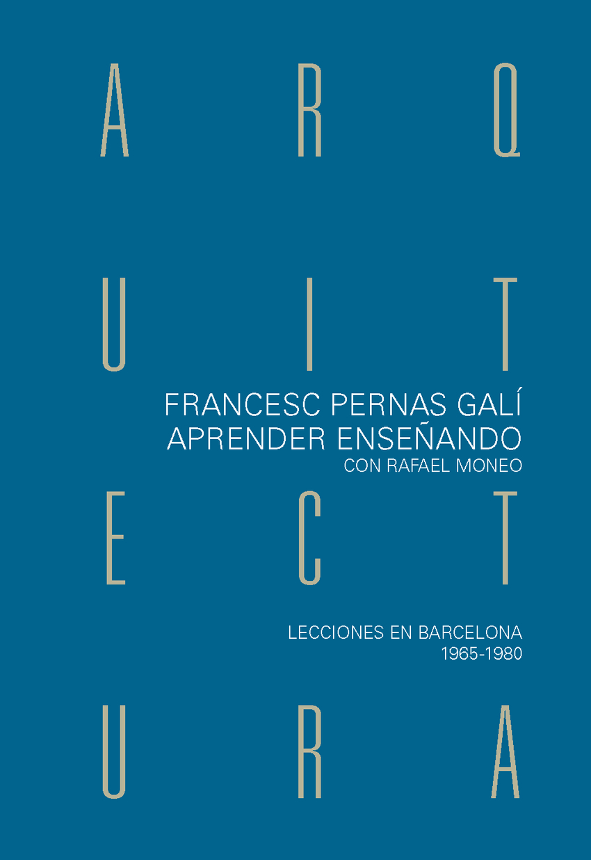 APRENDER ARQUITECTURA ENSEÑANDO CON RAFAEL MONEO