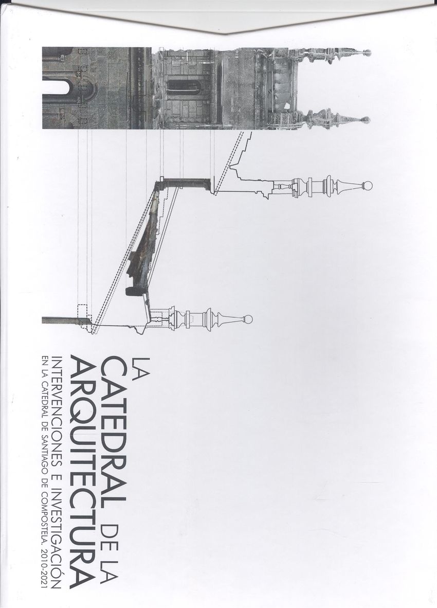 CATEDRAL DE LA ARQUITECTURA:INTERVENCIONES E INVESTIGACION