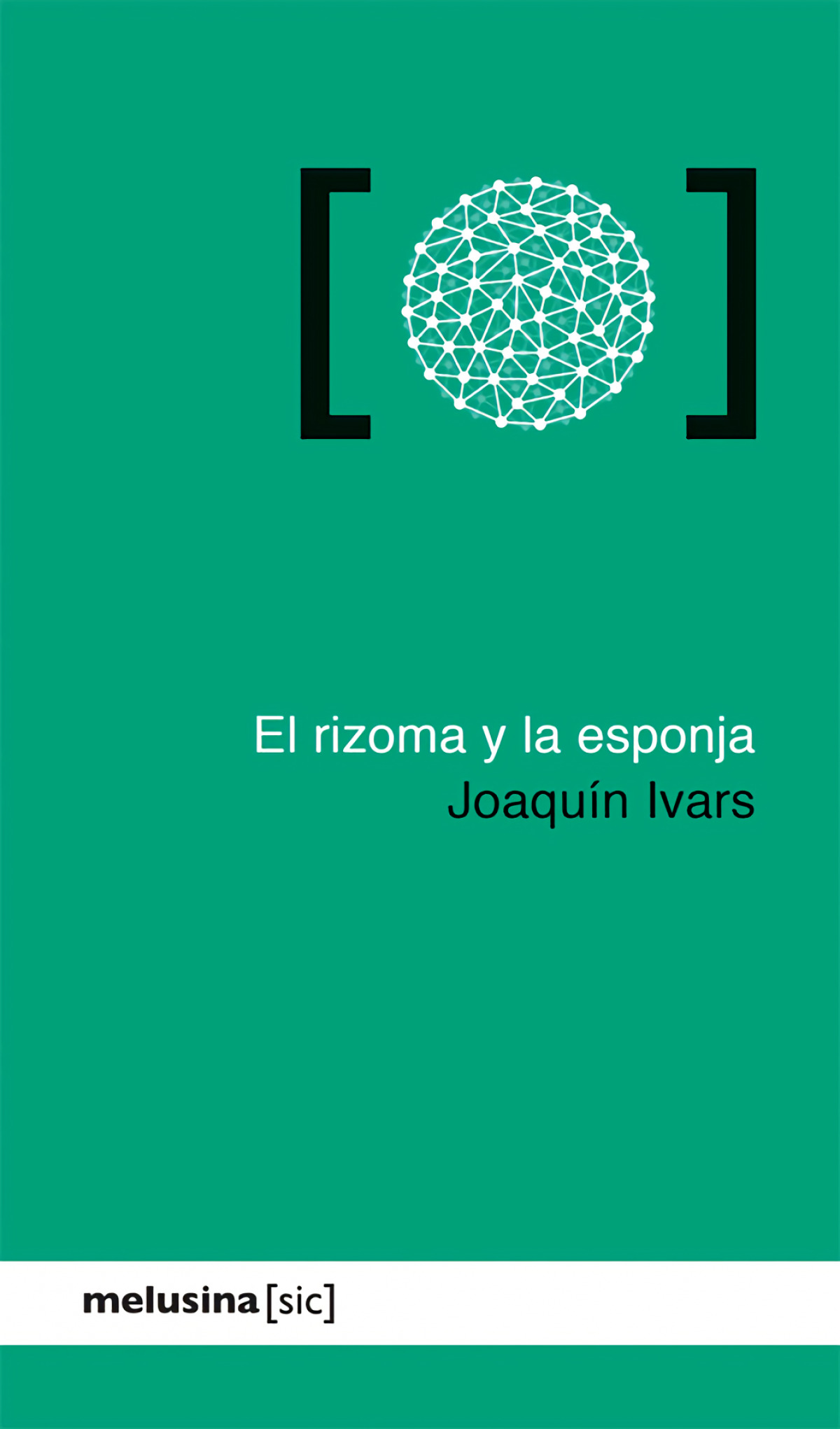 El rizoma y la esponja