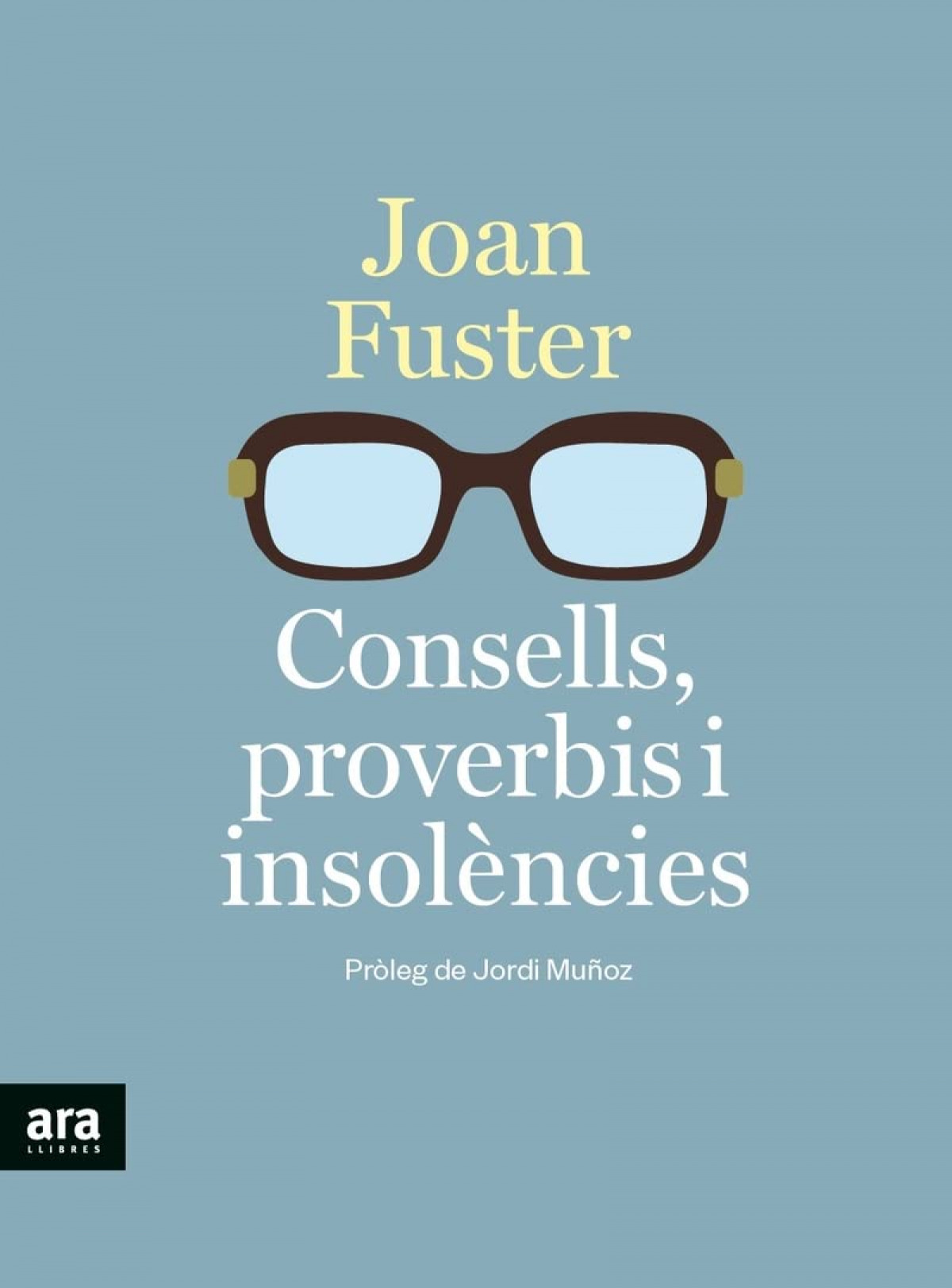 CONSELLS, PROVERBIS I INSOLÉNCIES