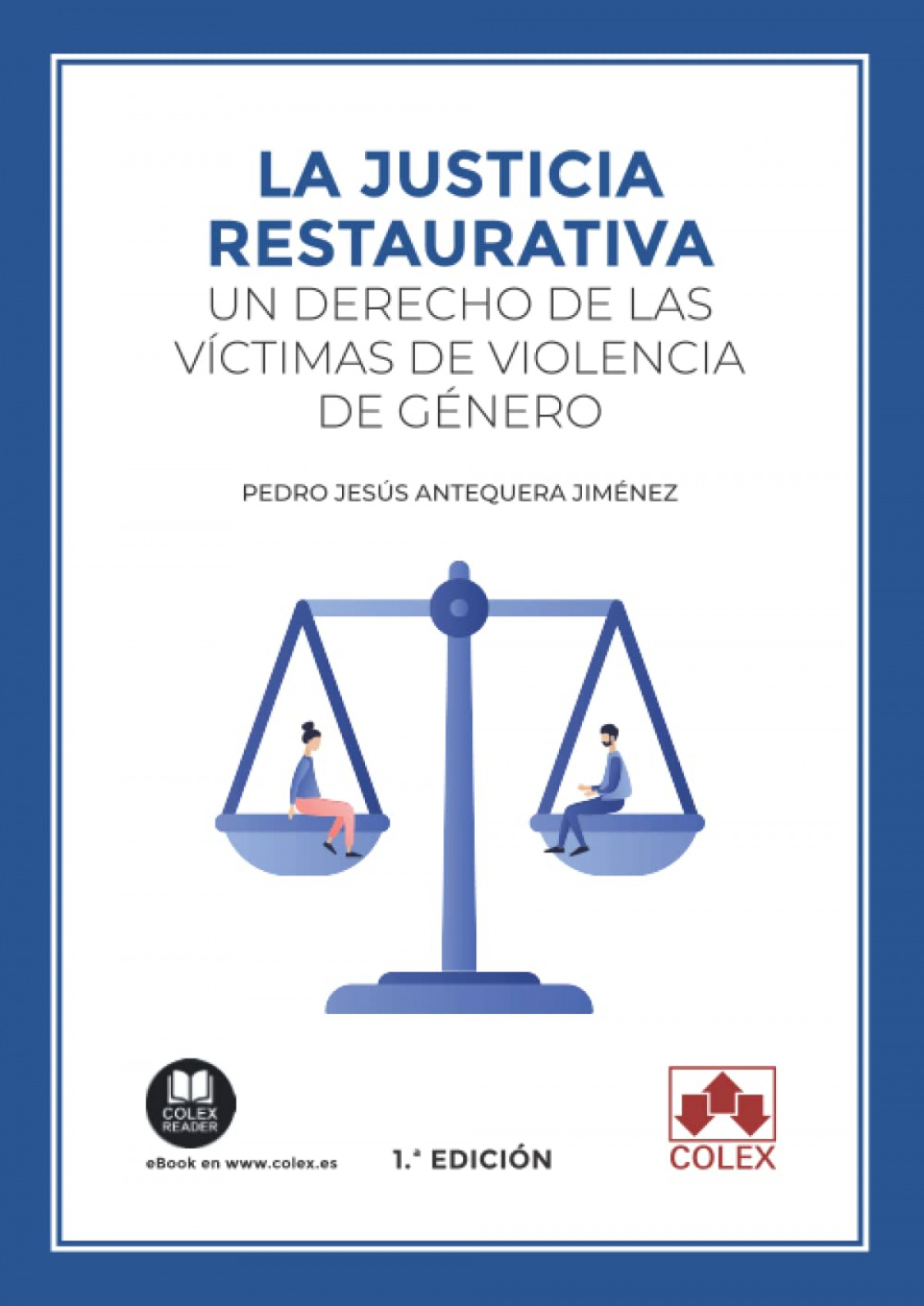 La justicia restaurativa: un derecho de las víctimas de violencia de género