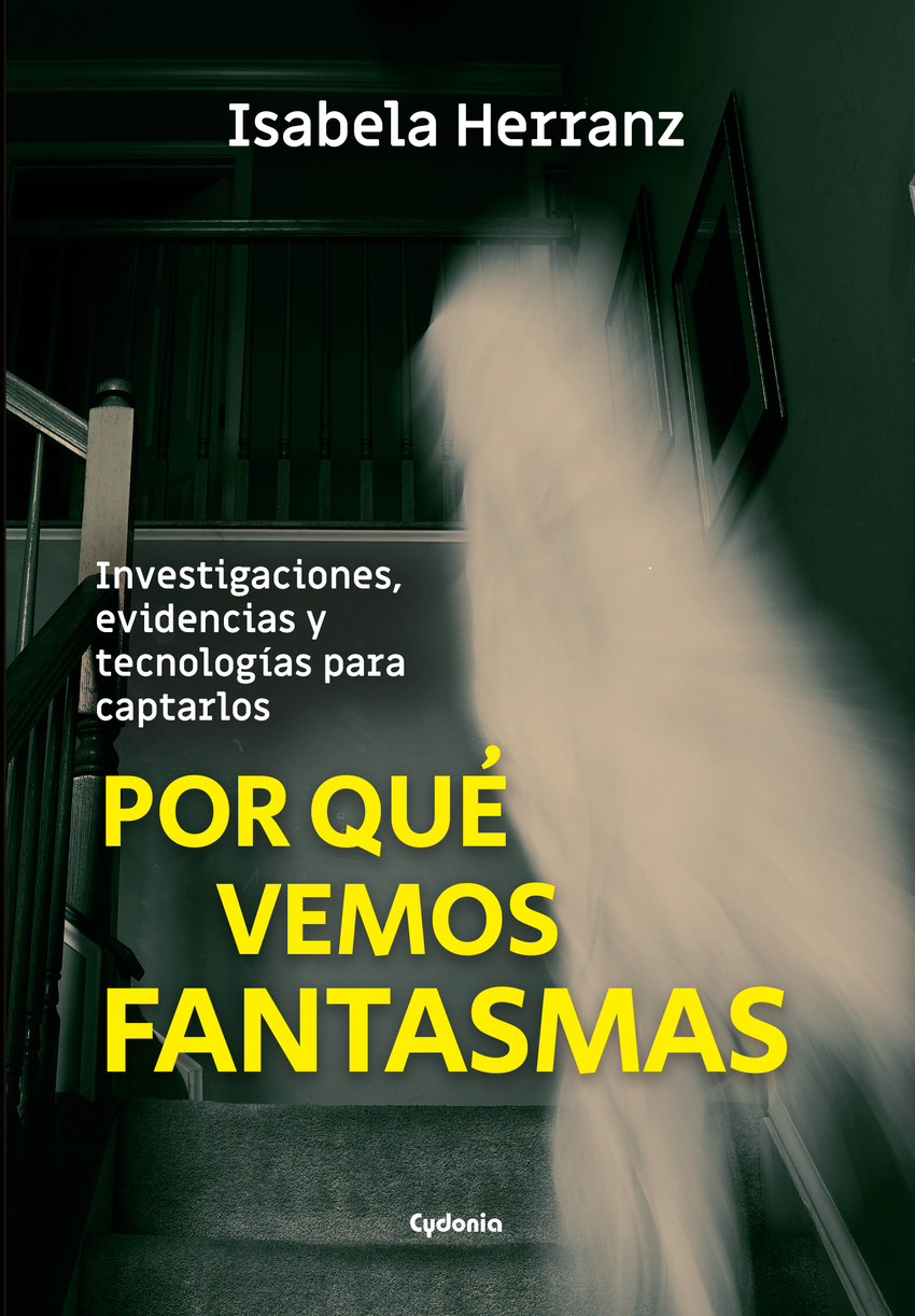 POR QUÉ VEMOS FANTASMAS
