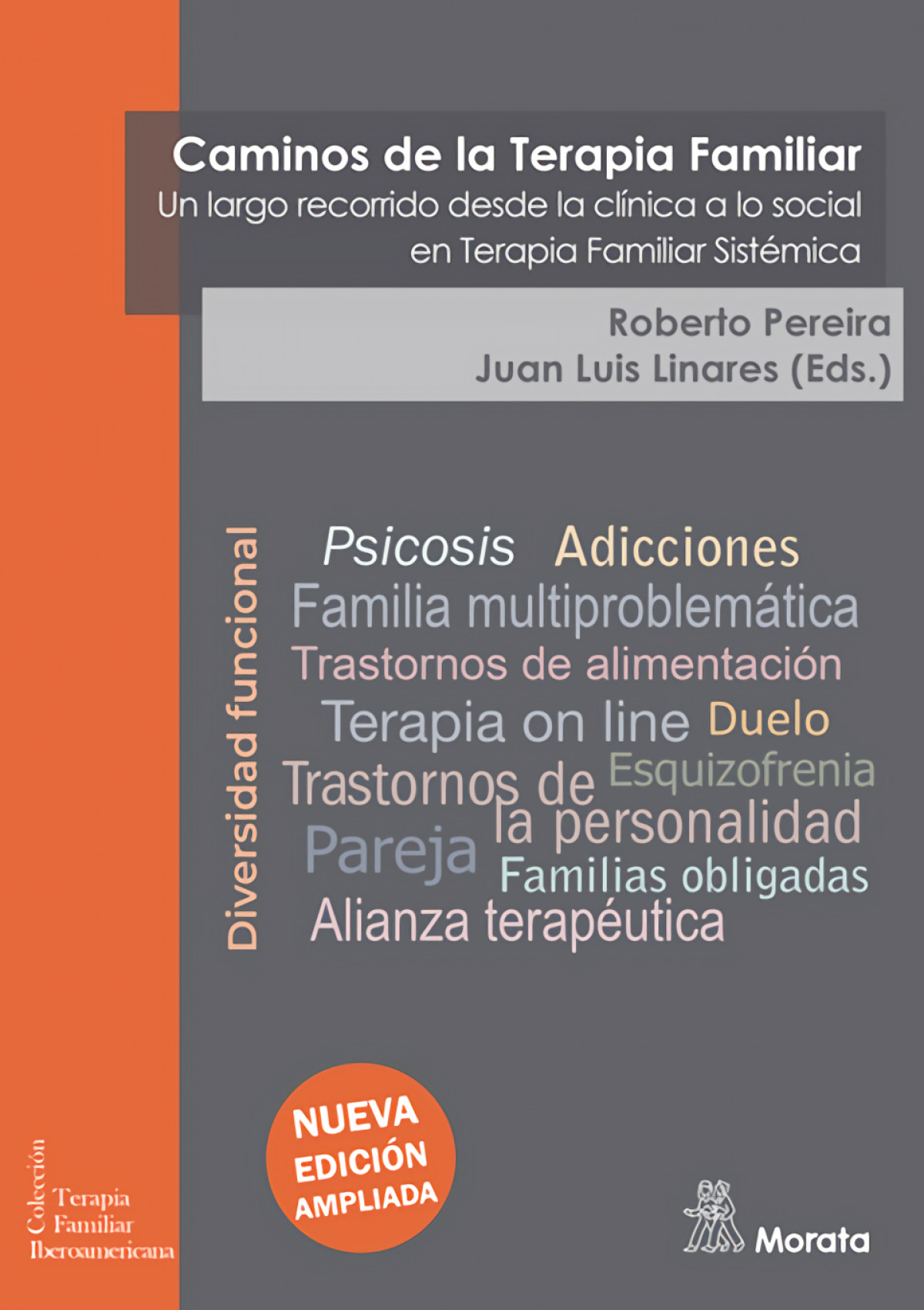 Caminos de la Terapia Familiar. Un largo recorrido desde la clínica a lo social en Terapia Familiar Sistémica (Nueva edición ampliada)
