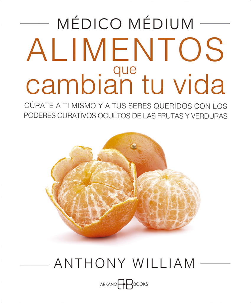 Médico Médium. Alimentos que cambian tu vida