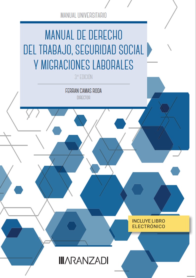 MANUAL DE DERECHO DEL TRABAJO, SEGURIDAD SOCIAL Y MIGRACIONES LABORALES