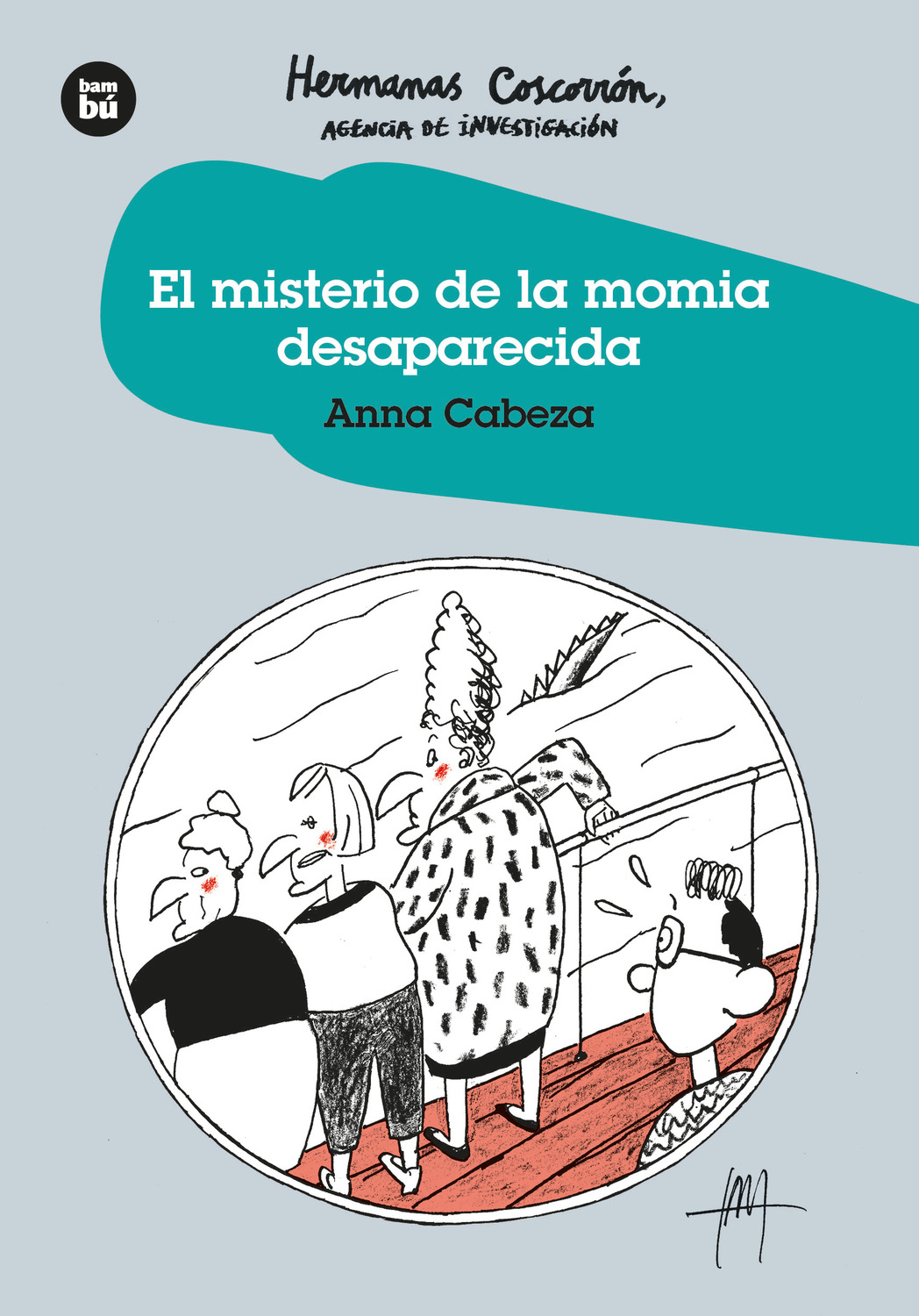 El Misterio de la Momia desaparecida. Hermanas Coscorro?n. Agencia de Investigación