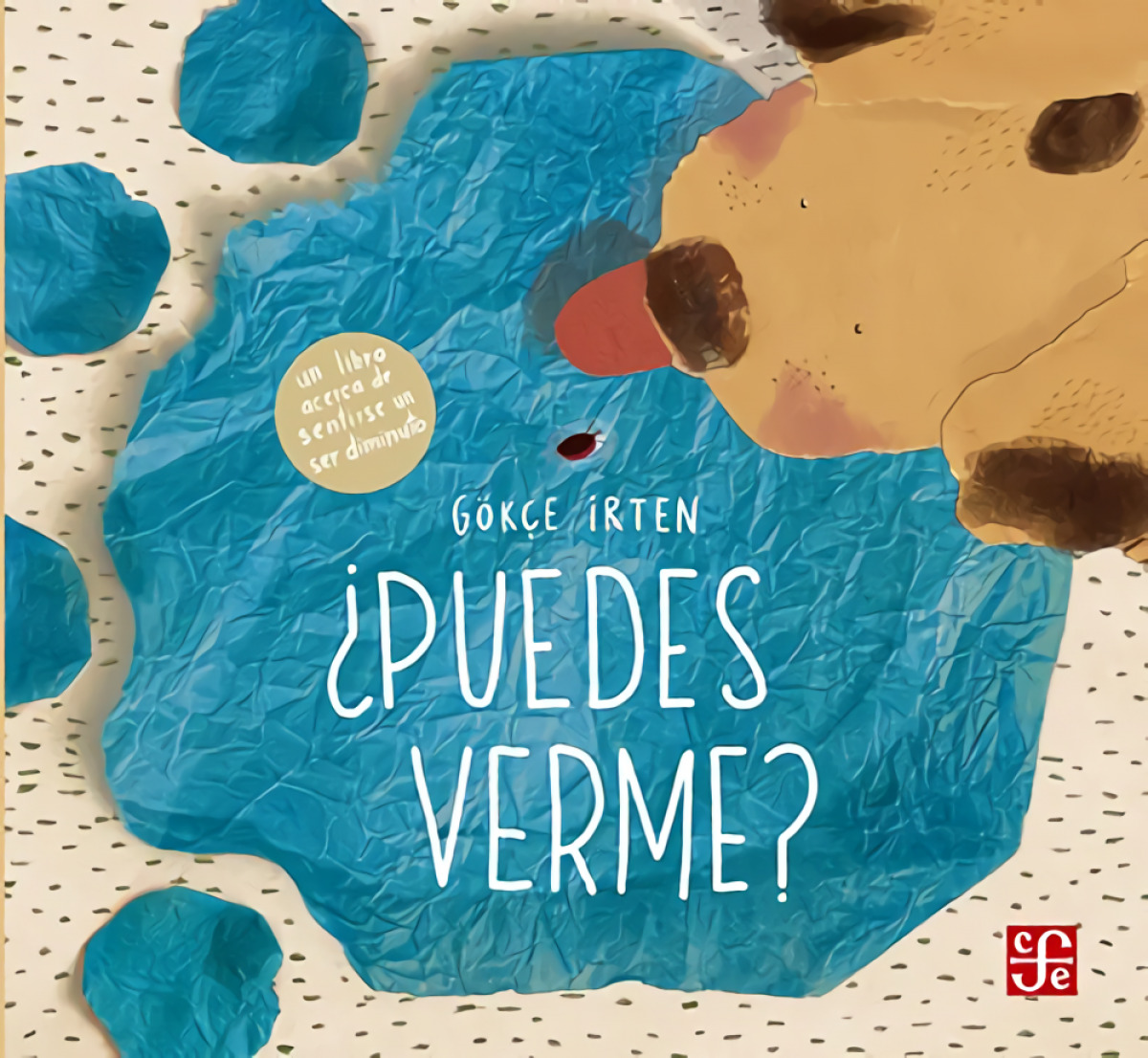 ¿PUEDES VERME?. UN LIBRO ACERCA DE SENTIRSE UN SER DIMINUTO