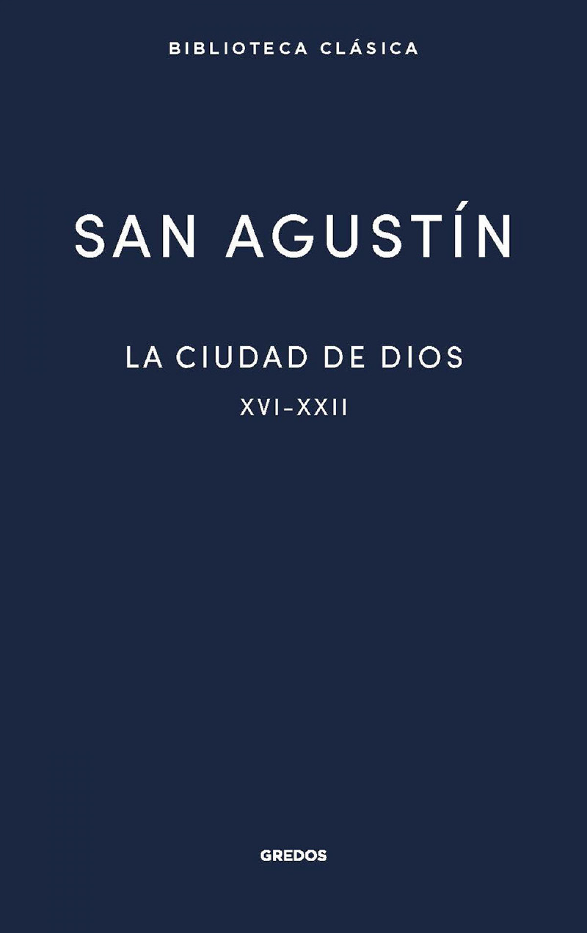 La ciudad de Dios III. Libros XVI-XXII