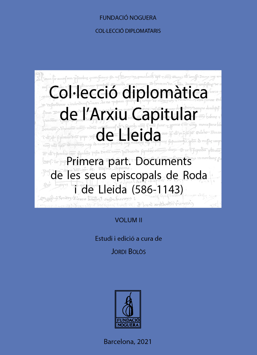 Col·lecció diplomàtica de l'Arxiu Capitular de Lleida (Volum II)