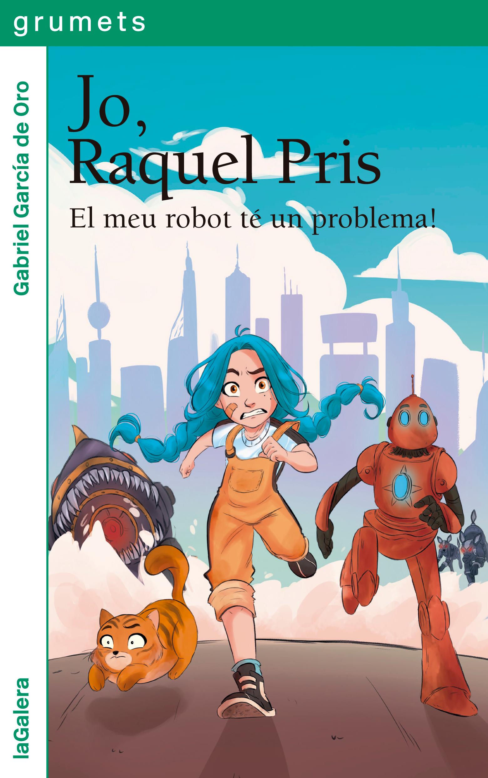 Jo, Raquel Pris 1. El meu robot té un problema!