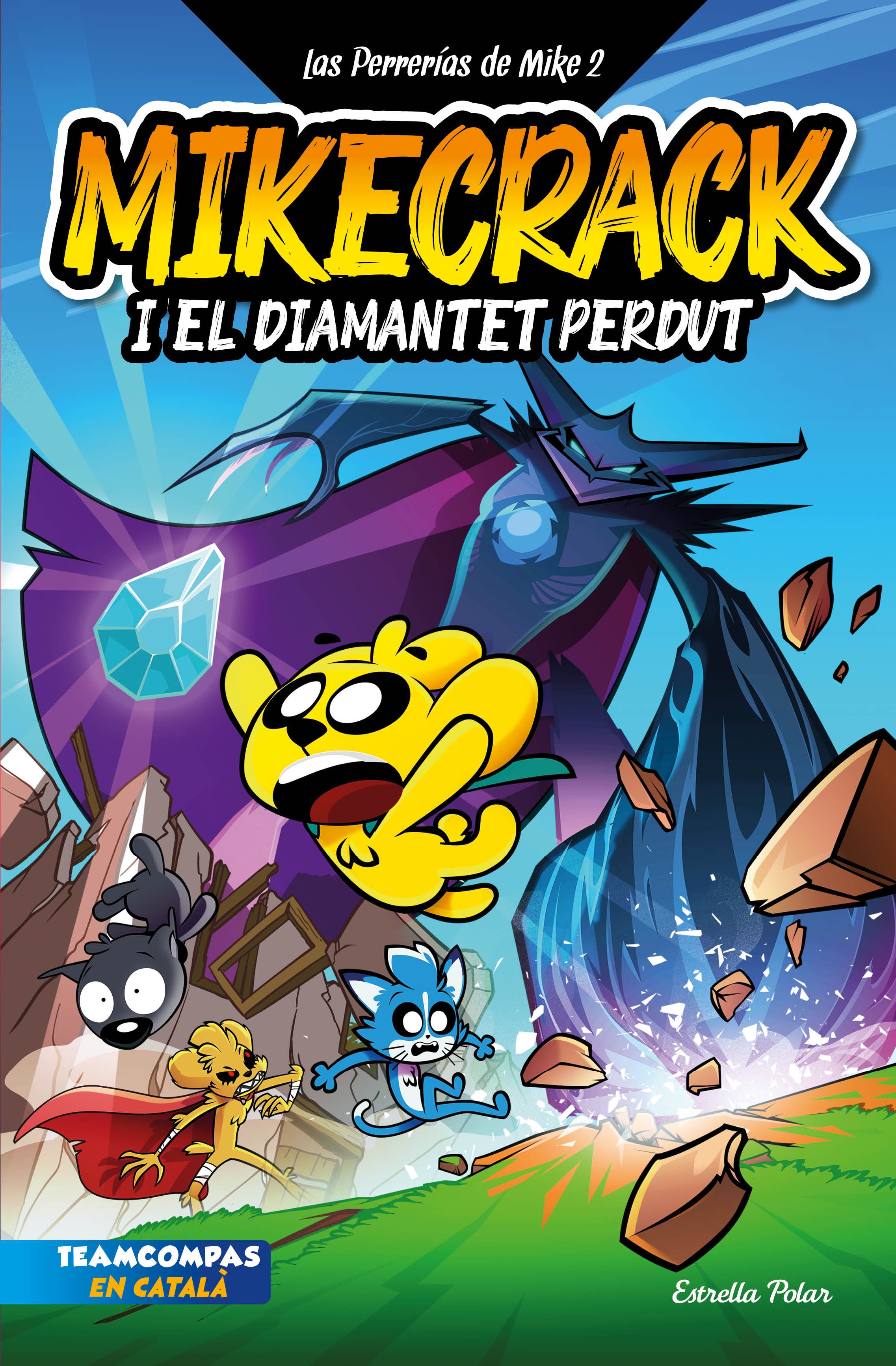 Las Perrerías de Mike 2. Mikecrack i el diamantet perdut