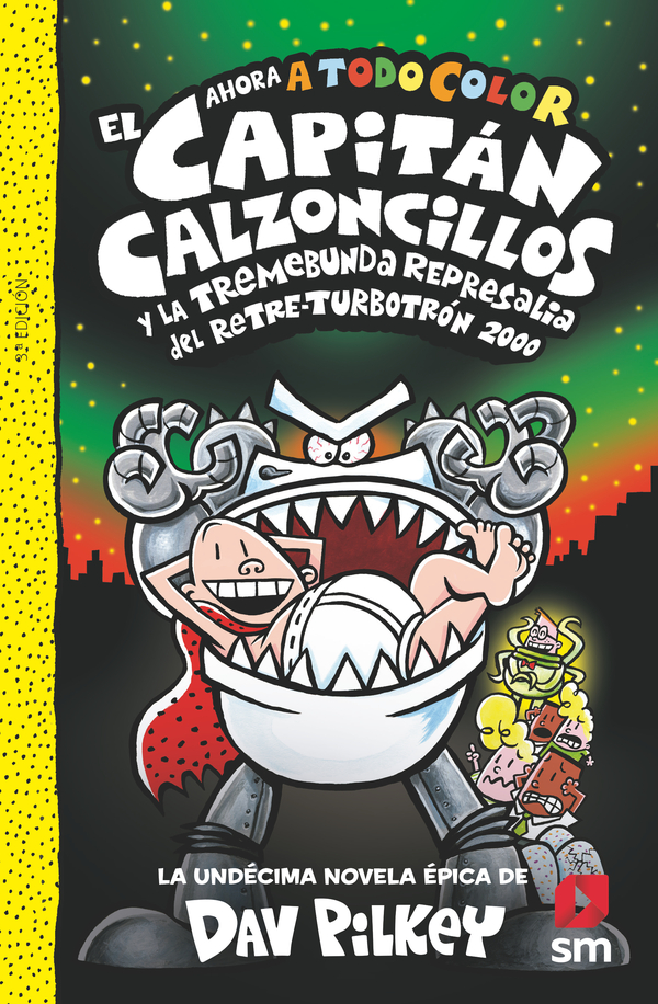El Capitán Calzoncillos y la tremebunda represalia del Retre-Turbotrón 2000.