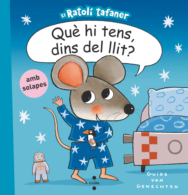C-Què hi tens, dins del llit?