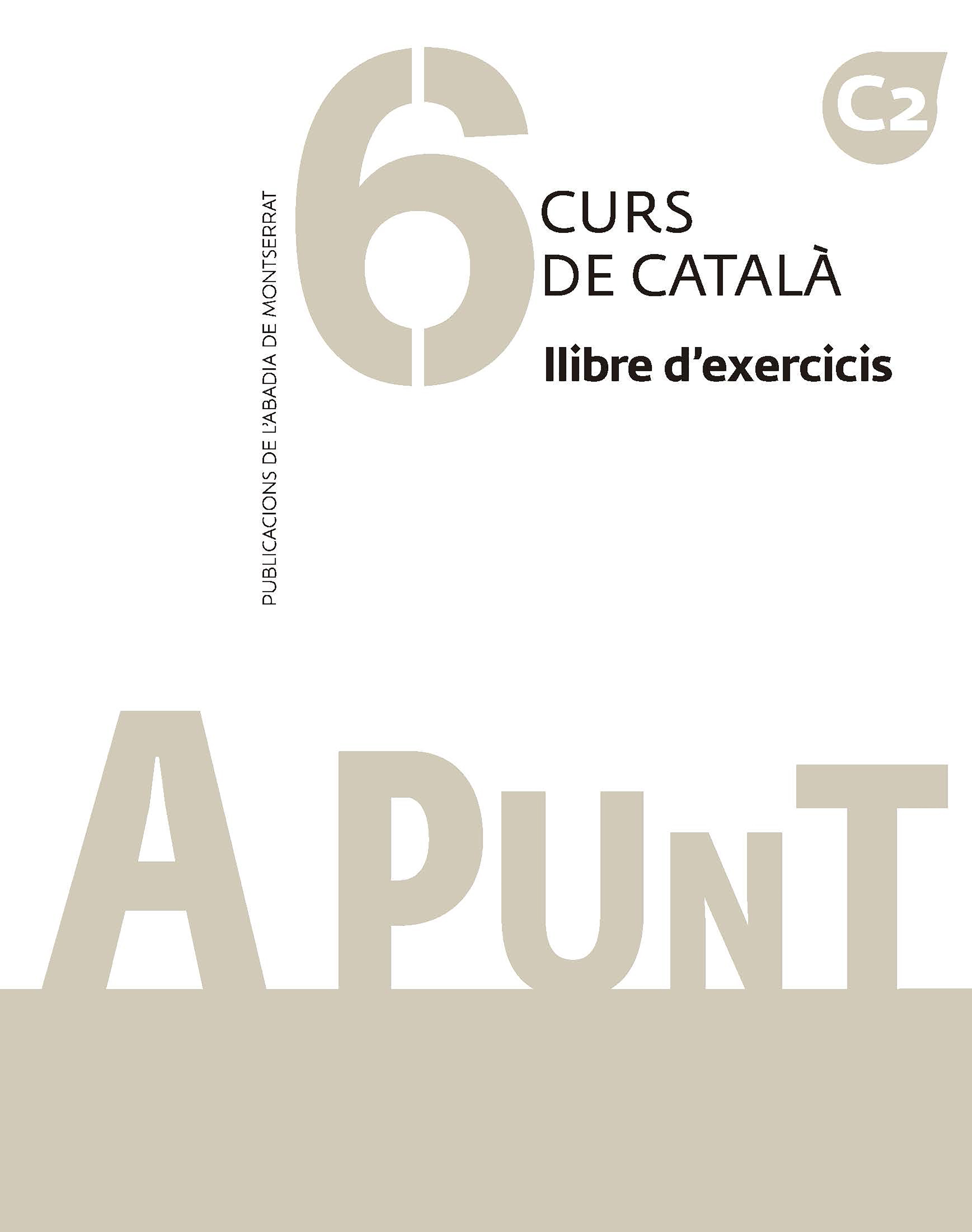 A punt. Curs de català. Llibre d'exercicis, 6