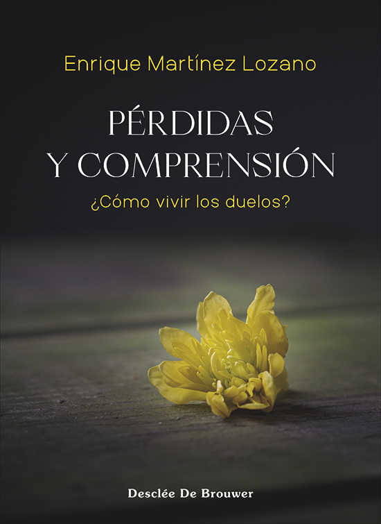 Perdidas y comprension:¿como vivir los duelos?