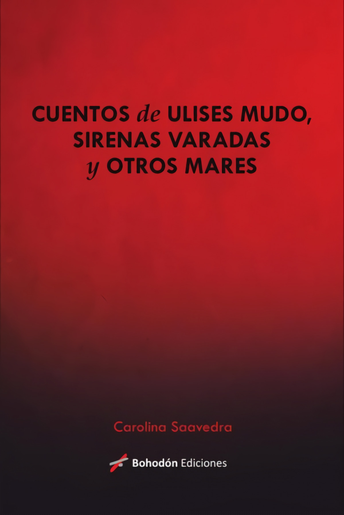 Cuentos de Ulises mudo, sirenas varadas y otros mares