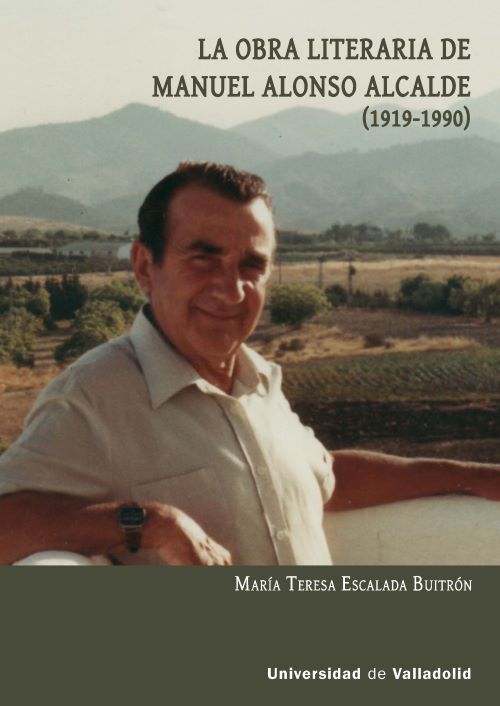 LA OBRA LITERARIA DE MANUEL ALONSO ALCALDE (1919-1990)