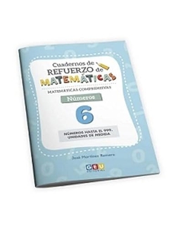 Matemáticas Comprensivas: Números 6 (Refuerzo Matemáticas)