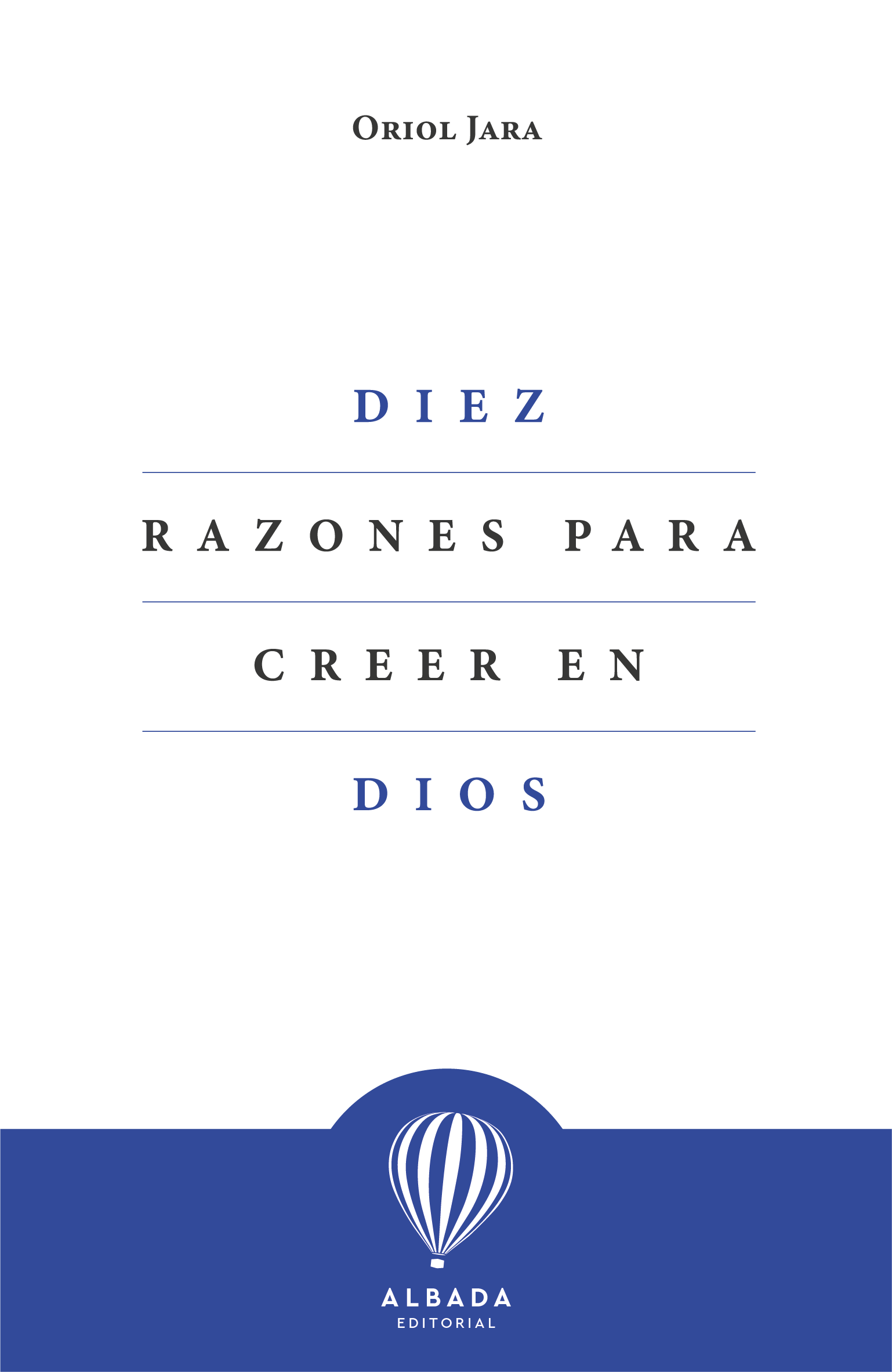 Diez razones para creer en Dios