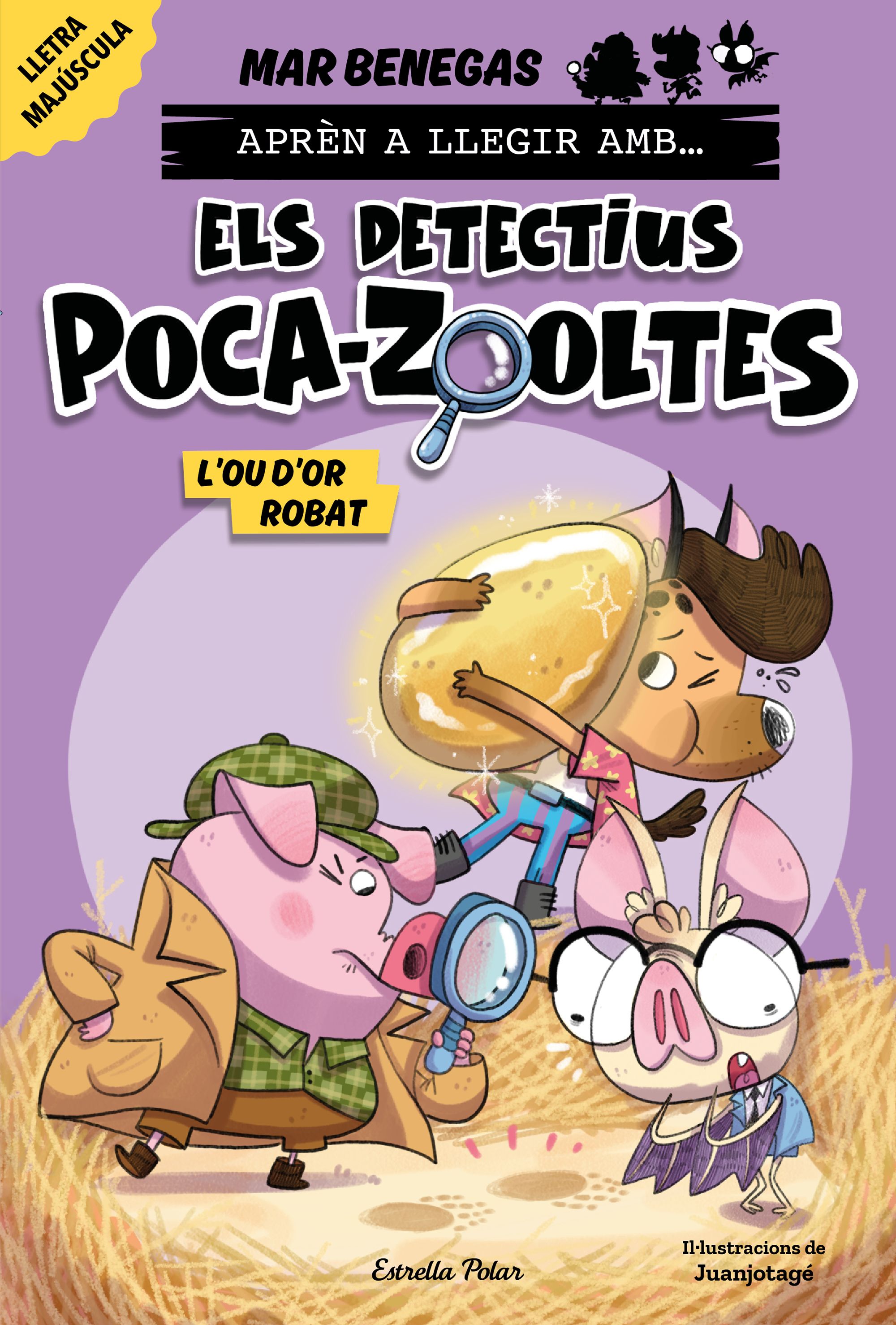 Aprèn a llegir amb... Els detectius Poca-zooltes! 2. L'ou d'or robat
