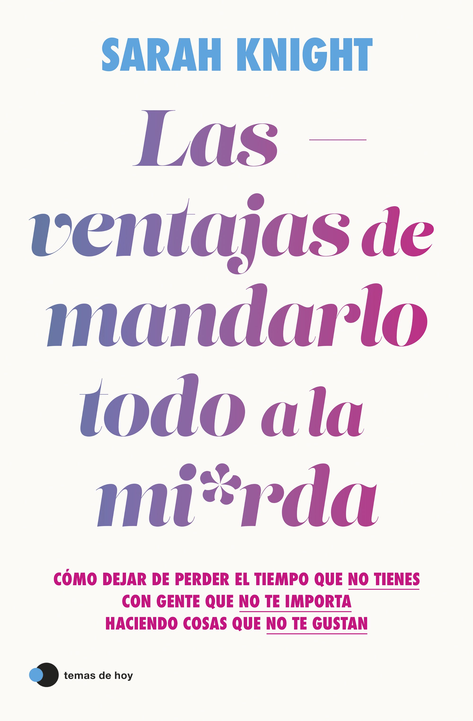 Las ventajas de mandarlo todo a la mierda