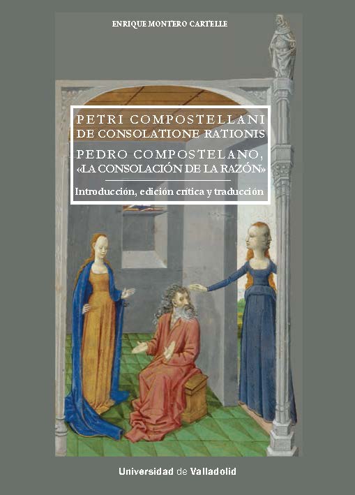 'PETRI COMPOSTELLANI DE CONSOLATIONE RATIONIS. PEDRO COMPOSTELANO, ''LA CONSOLAC