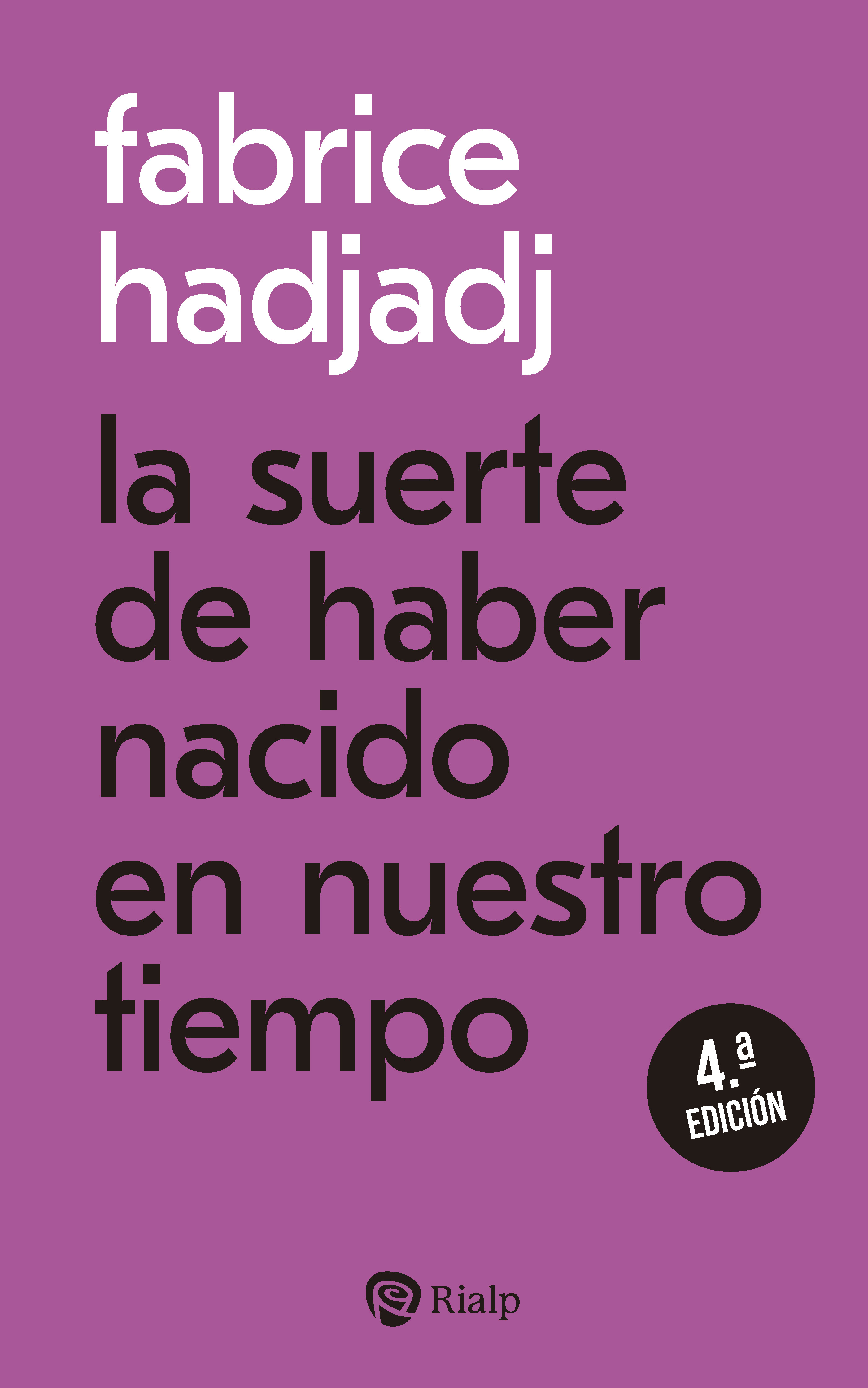 La suerte de haber nacido en nuestro tiempo