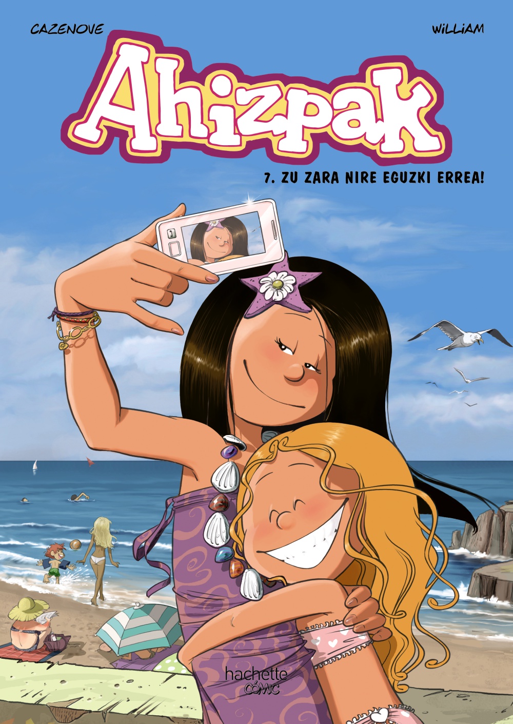 Ahizpak, 7. Zu zara nire eguzki errea!