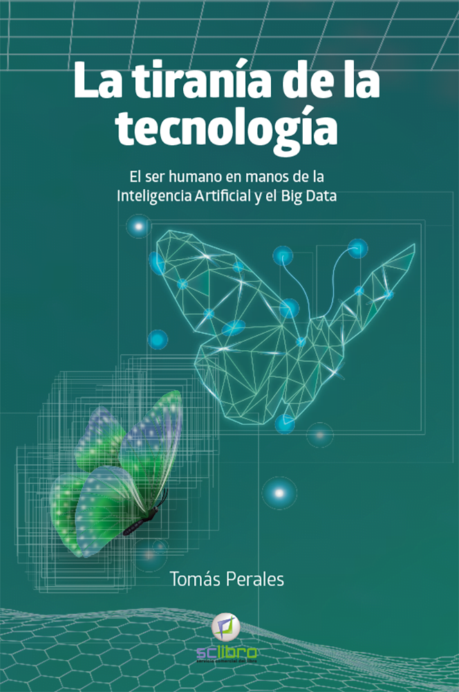 LA TIRANÍA DE LA TECNOLOGÍA