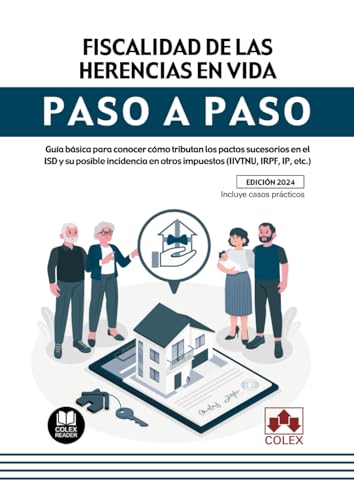 FISCALIDAD DE LAS HERENCIAS EN VIDA. PASO A PASO.