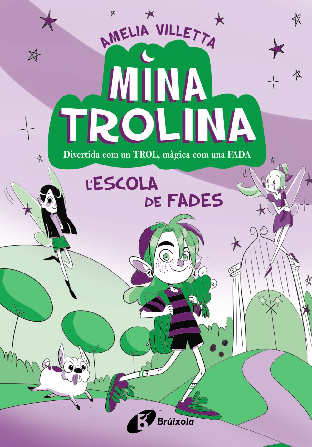 Mina Trolina, 1. L'escola de fades