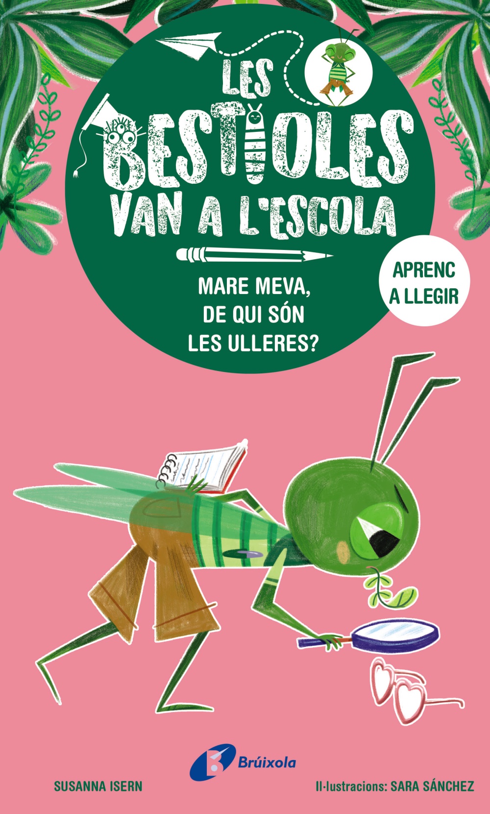 Les bestioles van a l'escola, 3. Mare meva, de qui són les ulleres?