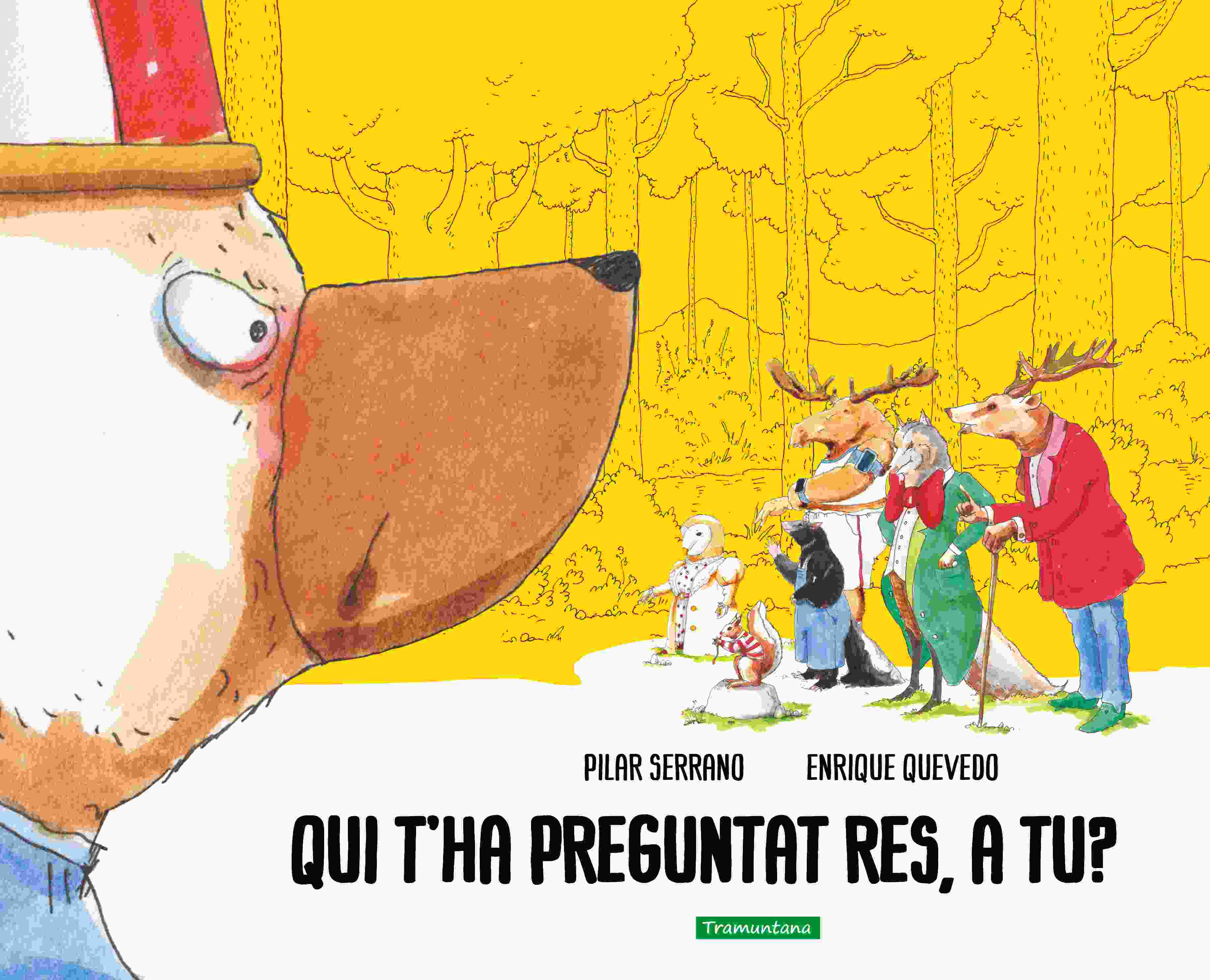 Qui t'ha preguntat res, a tu?