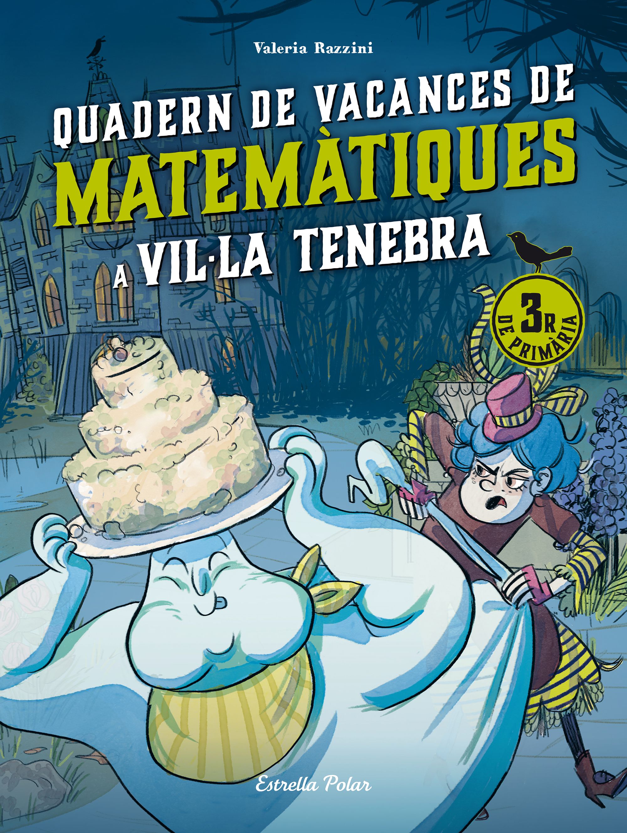 Vil·la Tenebra. Quadern de vacances de matemàtiques. 3r de primària