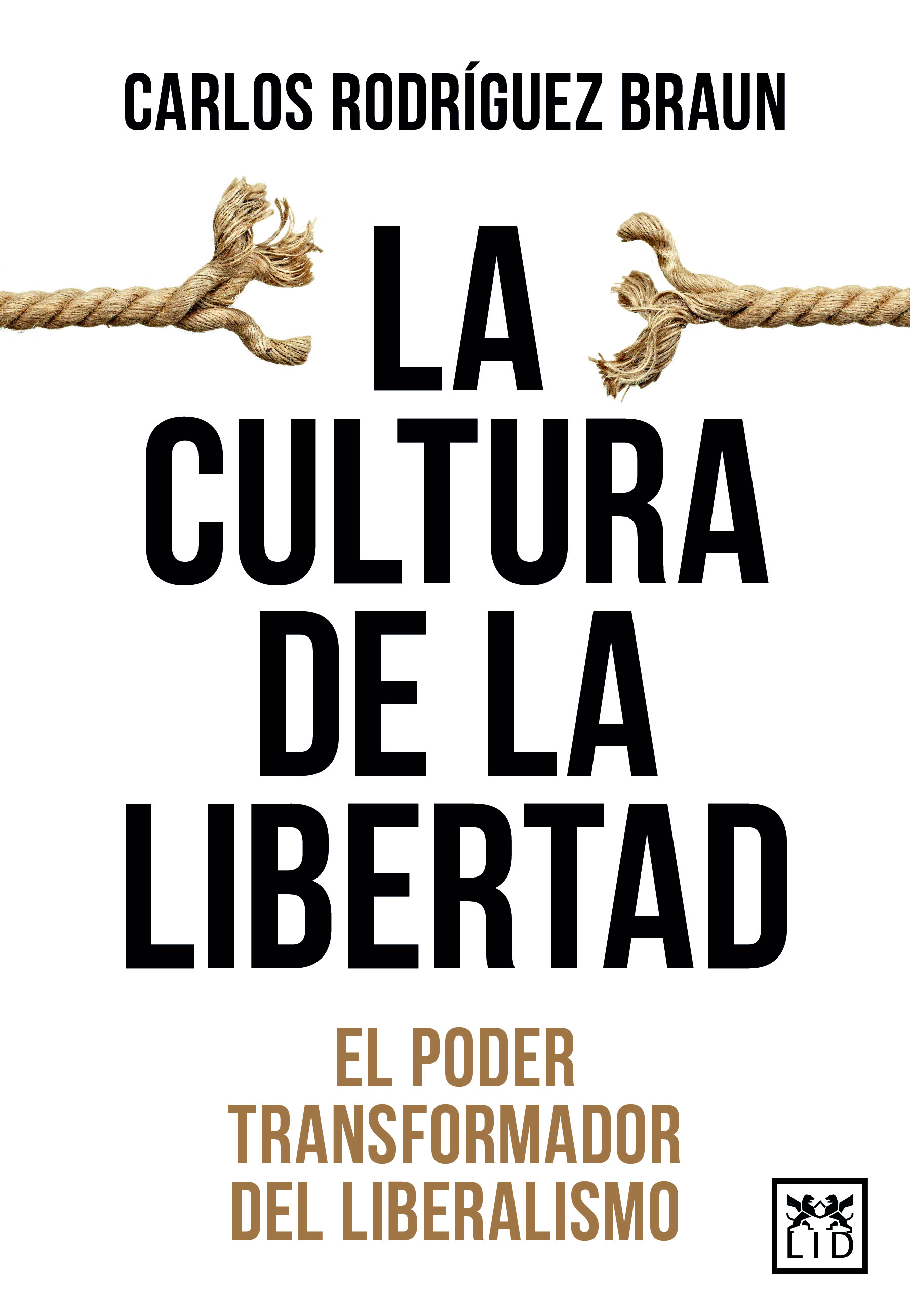CULTURA DE LA LIBERTAD, LA