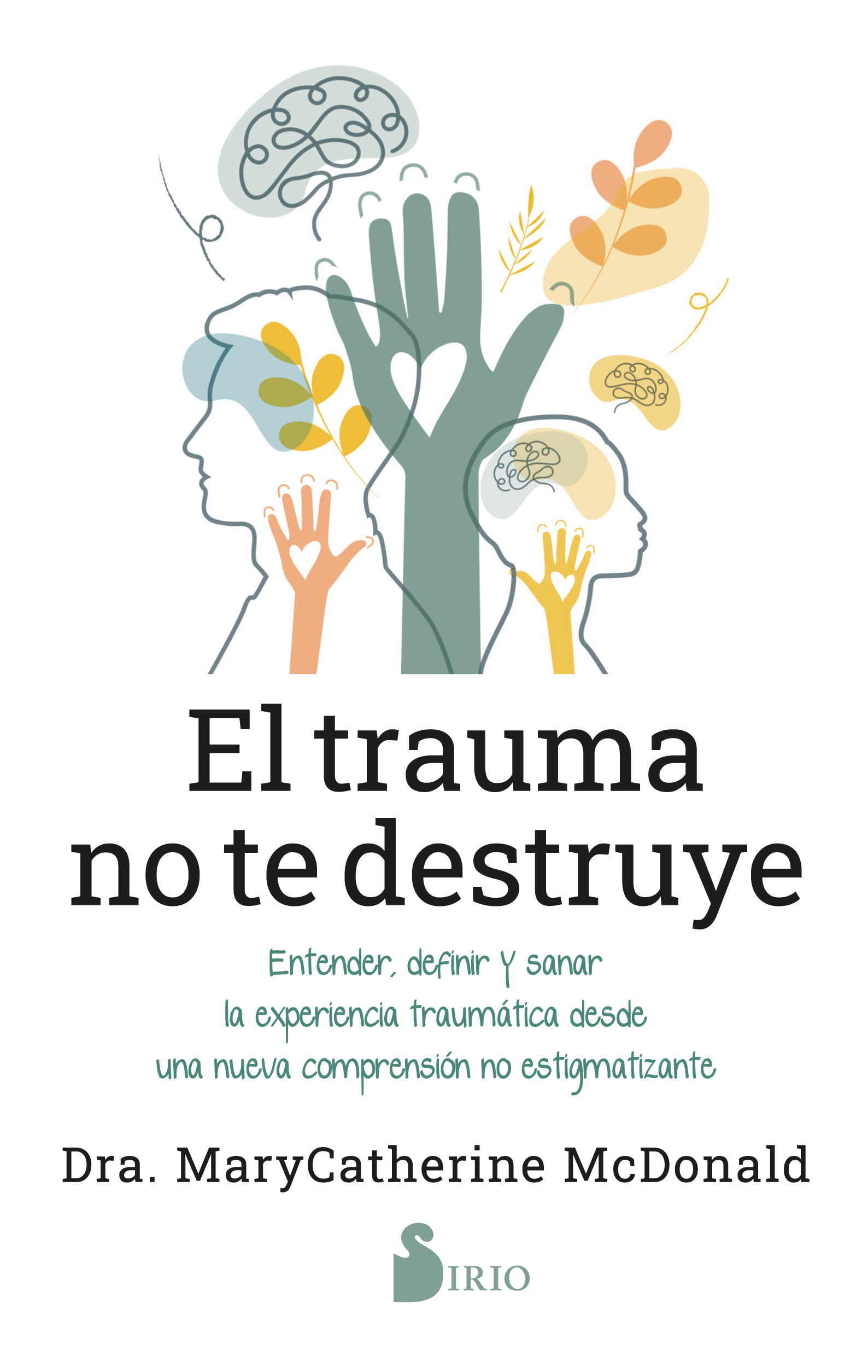 El trauma no te destruye